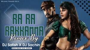 Read more about the article Ra Ra Rakkamma – Edm Bass Mix – Dj Satish And Sachin