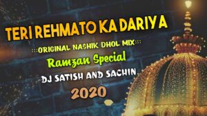 Read more about the article Teri Rehmato Ka Dariya – Original Nashik Dhol – Dj Satish And Sachin