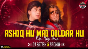 Read more about the article Aashiq Hu Mai Dildar Hu Dj Remix – EDM Halgi Mix – Bol Bole Bol Tujhko Kya Chahiye Dj Song